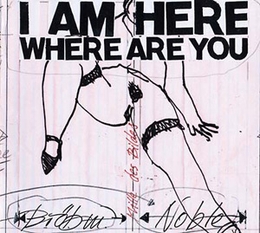 Image du média "I AM HERE WHERE ARE YOU de Peter BRÖTZMANN & STEVE NOBLE"