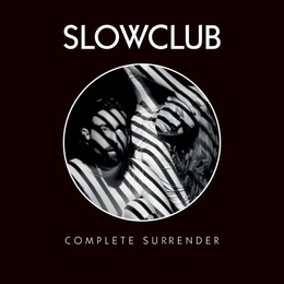 Image du média "COMPLETE SURRENDER de SLOW CLUB (UK)"