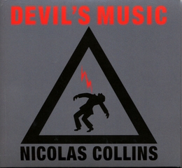 Image du média "DEVIL'S MUSIC de Nicolas COLLINS"