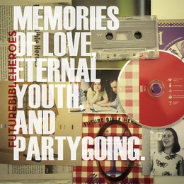 Image du média "MEMORIES OF LOVE, ETERNAL YOUTH, AND PARTYGOING de FUTURE BIBLE HEROES"