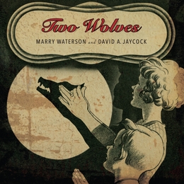 Image du média "TWO WOLVES de Marry WATERSON AND DAVID A. JAYCOCK"