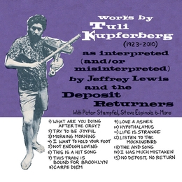 Image du média "WORKS BY TULI KUPFERBERG (1923-2010) de Jeffrey LEWIS AND THE DEPOSIT RETURNERS"