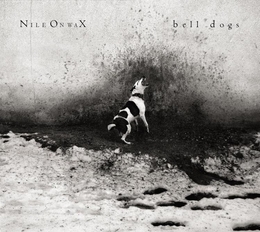 Image du média "BELL DOGS de NILE ON WAX"