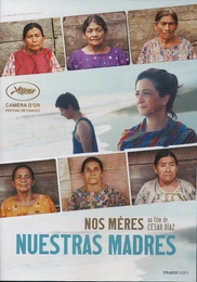 Image du média "NUESTRAS MADRES de Cesar DIAZ"