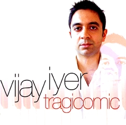 Image du média "TRAGICOMIC de Vijay IYER"