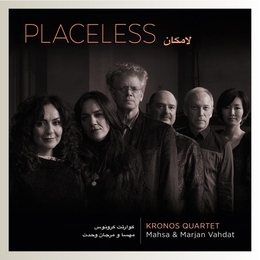 Image du média "PLACELESS de Mahsa & Marjan VAHDAT & KRONOS QUARTET"