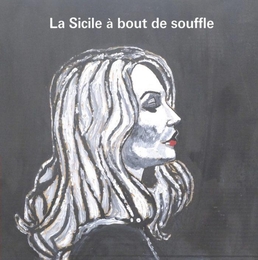 Image du média "LA SICILE À BOUT DE SOUFFLE de Guillaume ABGRALL"