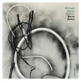 Image du média "NERVE DANCE de Michaël ATTIAS QUARTET"