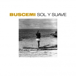 Image du média "SOL Y SUAVE de BUSCEMI"