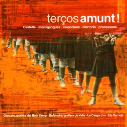 Image du média "TERÇOS AMUNTS !: CASTELLS, MOIXIGANGUES, VALENCIANS,..."