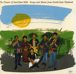 Image du média "THE FLOWER OF ISAN: SONGS & MUSIC FROM NORTH-EAST THAILAND de ISAN SLETE"