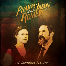 Image du média "A WANDERER I'LL STAY de Pharis & Jason ROMERO"