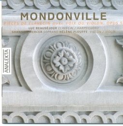 Image du média "PIÈCES DE CLAVECIN AVEC VOIX OU VIOLON OP.5/SONATE OP.3/4 de Jean-Joseph de MONDONVILLE"