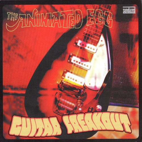 Couverture GUITAR FREAKOUT de THE ANIMATED EGG