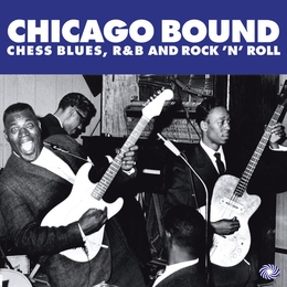 Image du média "CHICAGO BOUND (CHESS BLUES, R&B AND ROCK 'N' ROLL)"