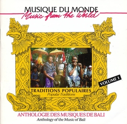 Image du média "ANTHOLOGIE DES MUSIQUES DE BALI 1: TRADITIONS POPULAIRES"