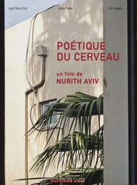 Image du média "POÉTIQUE DU CERVEAU de Nurith AVIV"