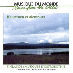 Couverture FINLANDE: MUSIQUES D'OSTROBOTNIE, KAUSTINEN ET ALENTOURS