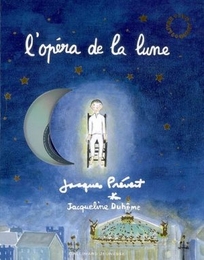 Image du média "L'OPÉRA DE LA LUNE de Jacques PRÉVERT"