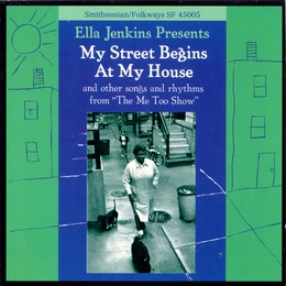 Image du média "MY STREET BEGINS AT MY HOUSE de Ella JENKINS"