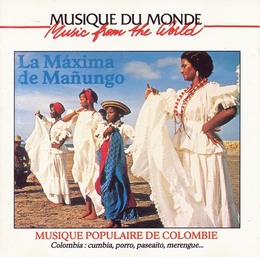 Image du média "MUSIQUE POPULAIRE DE COLOMBIE: CUMBIA, PORRO, PASEAITO... de LA MAXIMA DE MAÑUNGO"