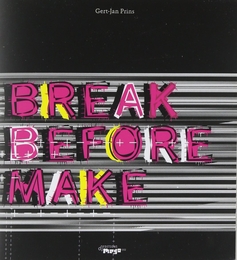 Image du média "BREAK BEFORE MAKE de Gert-Jan PRINS"