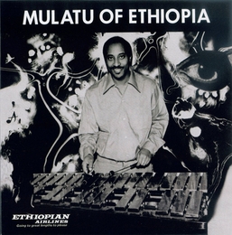 Image du média "MULATU OF ETHIOPIA de Mulatu ASTATKE"