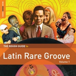 Image du média "THE ROUGH GUIDE TO LATIN RARE GROOVE VOL.1"