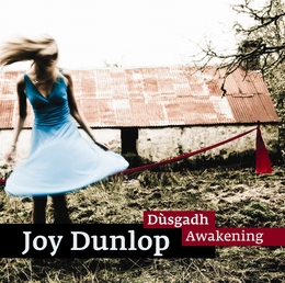 Image du média "DÙSGADH (AWAKENING) de Joy DUNLOP"