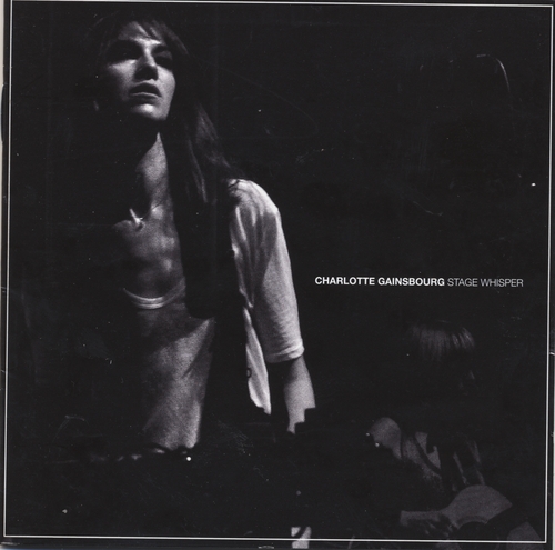 Couverture STAGE WHISPER de Charlotte GAINSBOURG