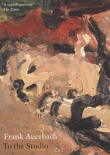 Couverture FRANK AUERBACH - TO THE STUDIO