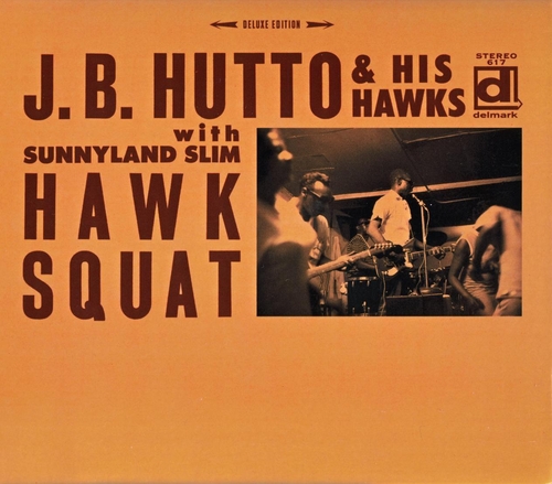 Couverture HAWK SQUAT (REMASTERED) de J.B. HUTTO & HIS HAWKS