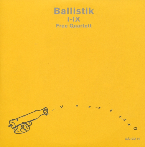 Couverture BALLISTIK I-IX de FREE QUARTETT