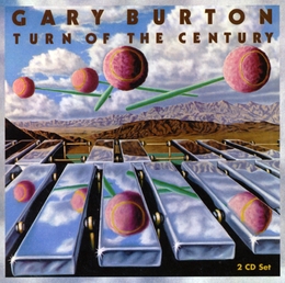 Image du média "TURN OF THE CENTURY de Gary BURTON"