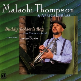 Image du média "BUDDY BOLDEN'S RAG (100 YEARS OF JAZZ) de Malachi THOMPSON & AFRICA BRASS"