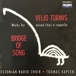 Image du média "BRIDGE OF SONG: WORKS FOR MIXED CHOIR A CAPPELLA de Veljo TORMIS"