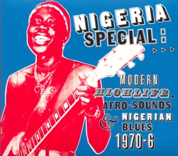 Image du média "NIGERIA SPECIAL:MODERN HIGHLIFE,AFRO-SOUNDS & NIGERIAN BLUES"