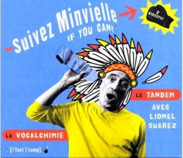 Image du média "SUIVEZ MINVIELLE - IF YOU CAN! (I'FOUT L'CAMP) de André MINVIELLE"