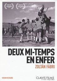 Image du média "DEUX MI-TEMPS EN ENFER de Zoltán FÁBRI"