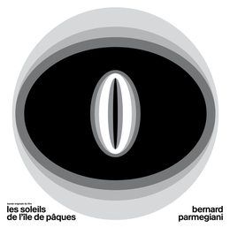 Image du média "LES SOLEILS DE L'ÎLE DE PÂQUES/LA BRÛLURE DE MILLE SOLEILS de Bernard PARMEGIANI"