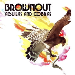 Image du média "AGUILAS AND COBRAS de BROWNOUT"