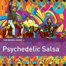 Image du média "THE ROUGH GUIDE TO PSYCHEDELIC SALSA"