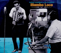 Image du média "MAMBO LOCO (ANALOG AFRICA NO.7) de Anibal VELASQUEZ Y SU CONJUNTO"