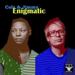 Image du média "ENIGMATIC de COLA & JIMMU"