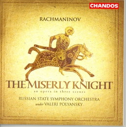 Image du média "LE CHEVALIER AVARE (MISERLY KNIGHT) de Sergey Vasil'yevich RACHMANINOV"