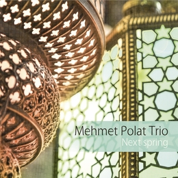 Image du média "NEXT SPRING de Mehmet POLAT TRIO"