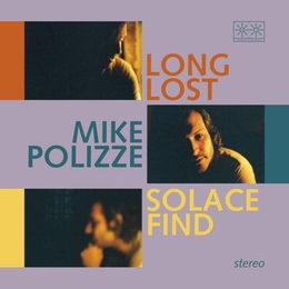 Image du média "LONG LOST SOLACE FIND de Mike POLIZZE"