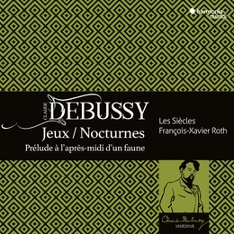 Image du média "JEUX / NOCTURNES / PRÉLUDES A L'APRÈS-MIDI D'UN FAUNE de Claude DEBUSSY"