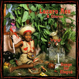 Image du média "SONGS FOR ELEGUA de Lazaro ROS & OLORUN"