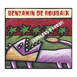 Image du média "CHANSONS D'AMOURS de Benjamin DE ROUBAIX"